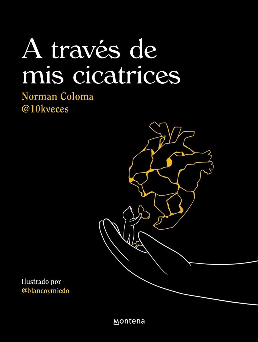 A TRAVÉS DE MIS CICATRICES. 10KVECES | 9788419421593 | (10KVECES), NORMAN COLOMA GARCÍA | Llibreria Ombra | Llibreria online de Rubí, Barcelona | Comprar llibres en català i castellà online