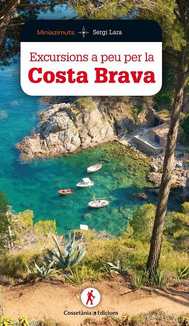 EXCURSIONS A PEU PER LA COSTA BRAVA | 9788490346181 | LARA I GARCIA, SERGI | Llibreria Ombra | Llibreria online de Rubí, Barcelona | Comprar llibres en català i castellà online