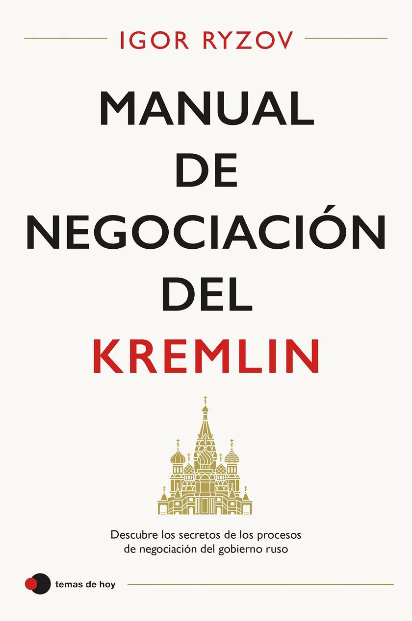 MANUAL DE NEGOCIACIÓN DEL KREMLIN | 9788499989655 | RYZOV, IGOR | Llibreria Ombra | Llibreria online de Rubí, Barcelona | Comprar llibres en català i castellà online