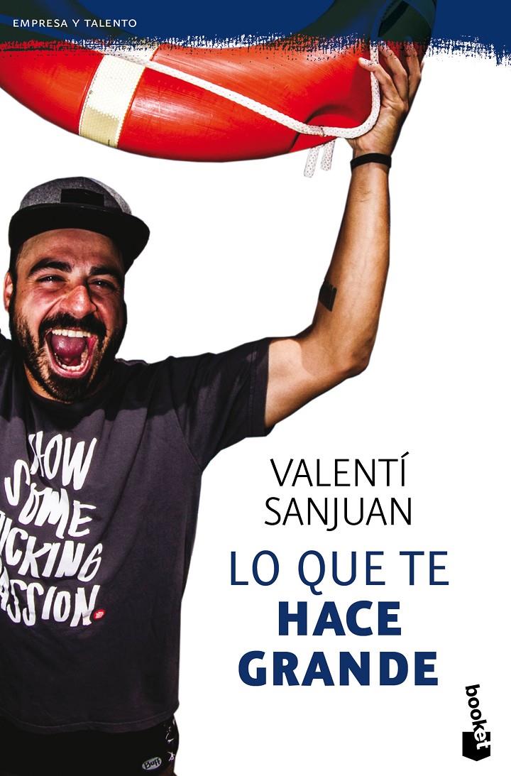 LO QUE TE HACE GRANDE | 9788416928064 | VALENTÍ SANJUAN GUMBAU | Llibreria Ombra | Llibreria online de Rubí, Barcelona | Comprar llibres en català i castellà online