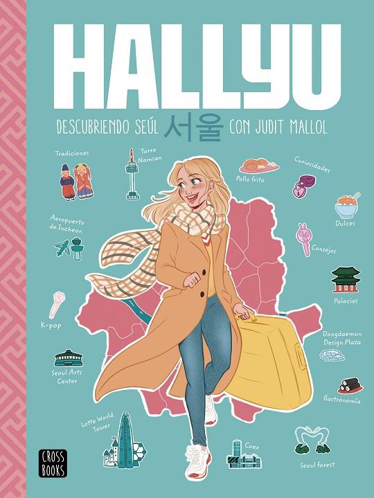 HALLYU. DESCUBRIENDO SEÚL CON JUDIT MALLOL | 9788408237082 | MALLOL, JUDIT | Llibreria Ombra | Llibreria online de Rubí, Barcelona | Comprar llibres en català i castellà online