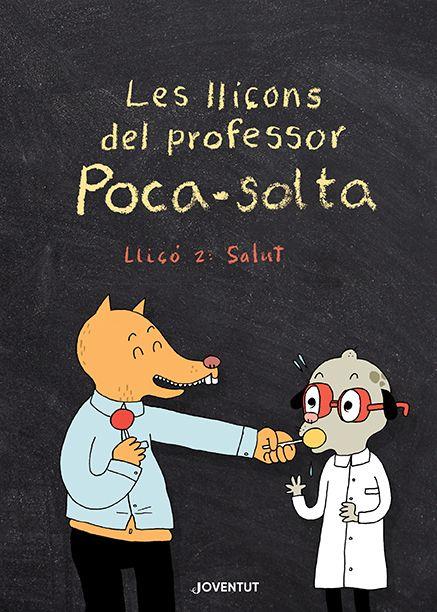 LES LLIÇONS DEL PROFESSOR POCA-SOLTA. LLIÇÓ 2: SALUT | 9788426147974 | GRAVEL, ELISE | Llibreria Ombra | Llibreria online de Rubí, Barcelona | Comprar llibres en català i castellà online