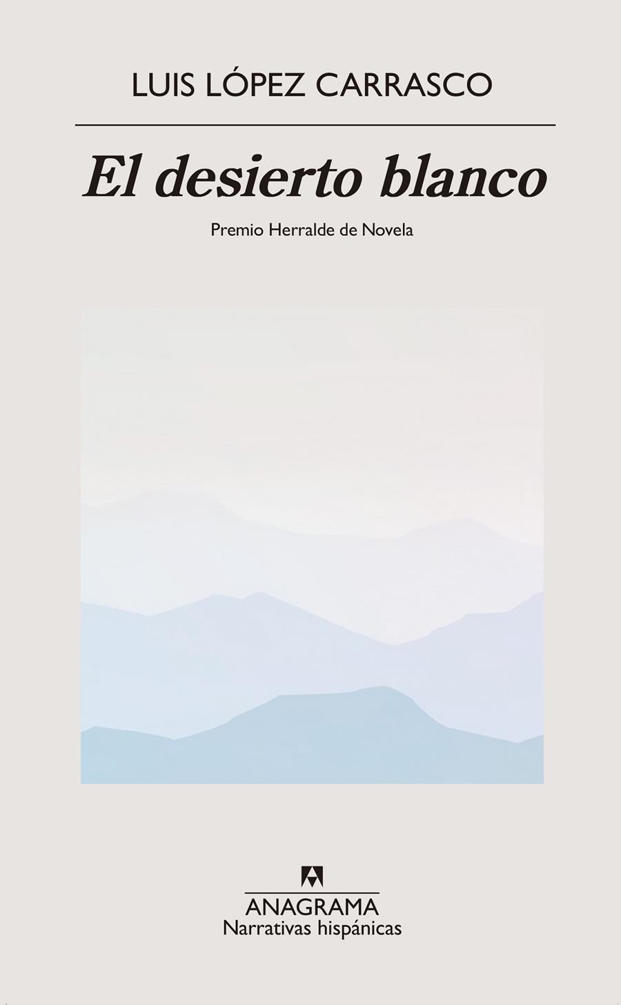 EL DESIERTO BLANCO | 9788433918499 | LÓPEZ CARRASCO, LUIS | Llibreria Ombra | Llibreria online de Rubí, Barcelona | Comprar llibres en català i castellà online