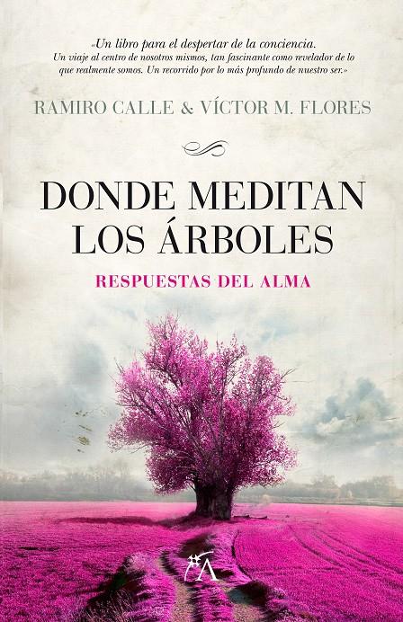 DONDE MEDITAN LOS ÁRBOLES. RESPUESTAS DEL ALMA | 9788496632905 | CALLE, RAMIRO/M. FLORES, VÍCTOR | Llibreria Ombra | Llibreria online de Rubí, Barcelona | Comprar llibres en català i castellà online