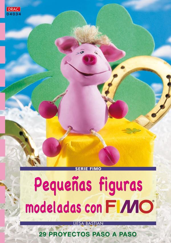 PEQUEÑAS FIGURAS MODELADAS CON FIMO | 9788498741926 | BASTIAN, LIESA | Llibreria Ombra | Llibreria online de Rubí, Barcelona | Comprar llibres en català i castellà online