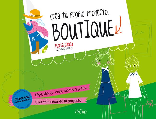 CREA TU PROPIO PROYECTO... BOUTIQUE | 9788497546799 | MARTA DANSA | Llibreria Ombra | Llibreria online de Rubí, Barcelona | Comprar llibres en català i castellà online