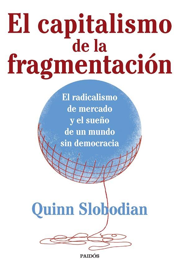 EL CAPITALISMO DE LA FRAGMENTACIÓN | 9788449341328 | SLOBODIAN, QUINN | Llibreria Ombra | Llibreria online de Rubí, Barcelona | Comprar llibres en català i castellà online