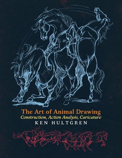 THE ART OF ANIMAL DRAWING | 9781621389828 | KEN HULTGREN | Llibreria Ombra | Llibreria online de Rubí, Barcelona | Comprar llibres en català i castellà online