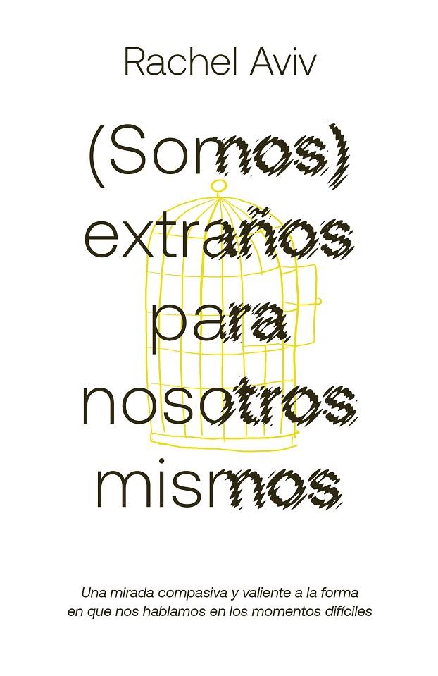 (SOMOS) EXTRAÑOS PARA NOSOTROS MISMOS | 9788419875976 | AVIV, RACHEL | Llibreria Ombra | Llibreria online de Rubí, Barcelona | Comprar llibres en català i castellà online