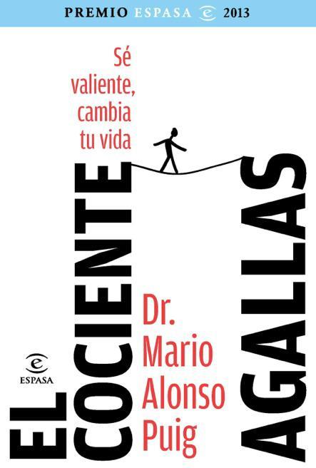 EL COCIENTE AGALLAS SE VALIENTE CAMBIA TU VIDA | 9788467039504 | MARIO ALONSO PUIG | Llibreria Ombra | Llibreria online de Rubí, Barcelona | Comprar llibres en català i castellà online