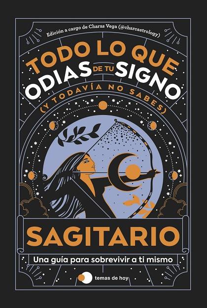 SAGITARIO: TODO LO QUE ODIAS DE TU SIGNO Y TODAVÍA NO SABES | 9788419812858 | ESTUDIO PE S.A.C./CHARAS VEGA (@CHARCASTROLOGY) | Llibreria Ombra | Llibreria online de Rubí, Barcelona | Comprar llibres en català i castellà online