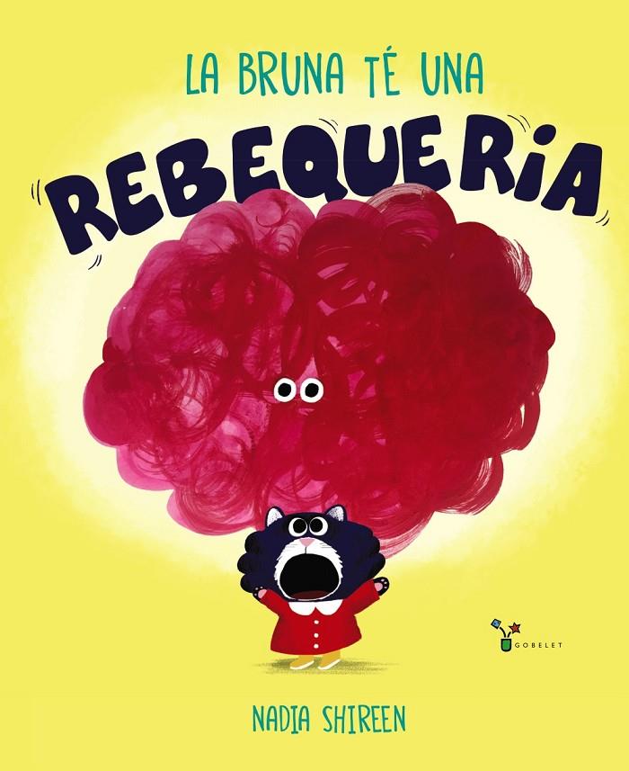 LA BRUNA TÉ UNA REBEQUERIA | 9788413490366 | SHIREEN, NADIA | Llibreria Ombra | Llibreria online de Rubí, Barcelona | Comprar llibres en català i castellà online