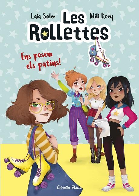 LES ROLLETTES 1. ENS POSEM ELS PATINS! | 9788418134227 | SOLER, LAIA | Llibreria Ombra | Llibreria online de Rubí, Barcelona | Comprar llibres en català i castellà online