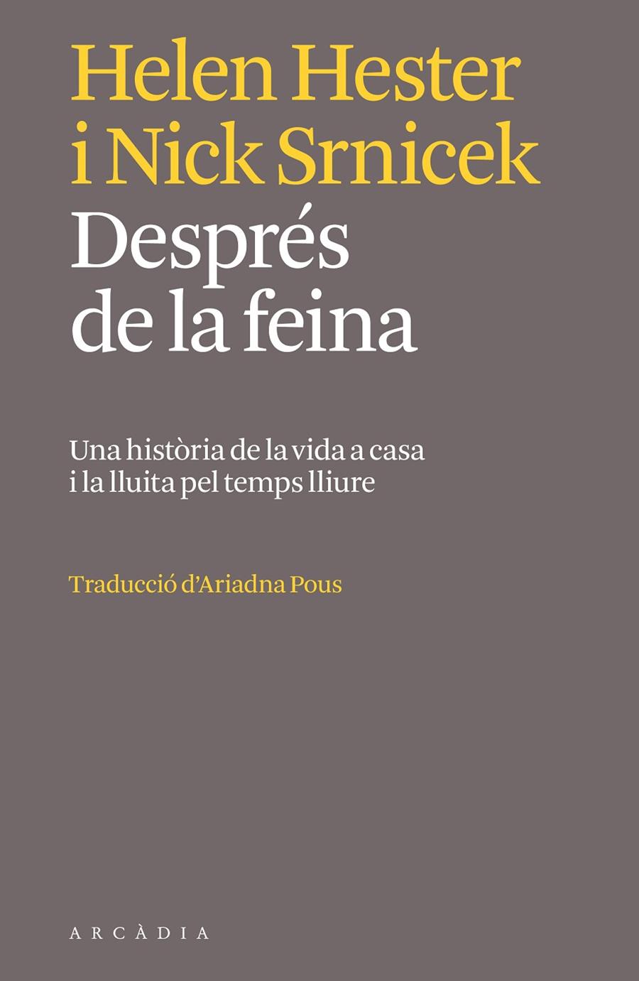 DESPRÉS DE LA FEINA | 9788412745764 | HELEN HESTER/NICK SRNICEK | Llibreria Ombra | Llibreria online de Rubí, Barcelona | Comprar llibres en català i castellà online