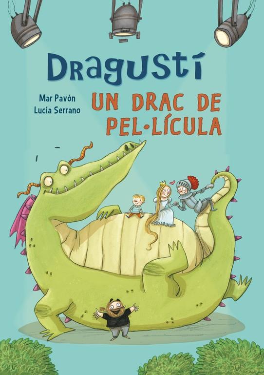 DRAGUSTÍ, UN DRAC DE PEL·LÍCULA | 9788448843526 | SERRANO,LUCIA/PAVON,MARIA DEL MAR | Llibreria Ombra | Llibreria online de Rubí, Barcelona | Comprar llibres en català i castellà online