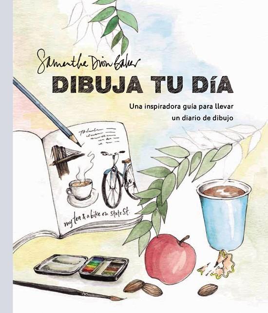 DIBUJA TU DÍA | 9788441540965 | DION BAKER, SAMANTHA | Llibreria Ombra | Llibreria online de Rubí, Barcelona | Comprar llibres en català i castellà online