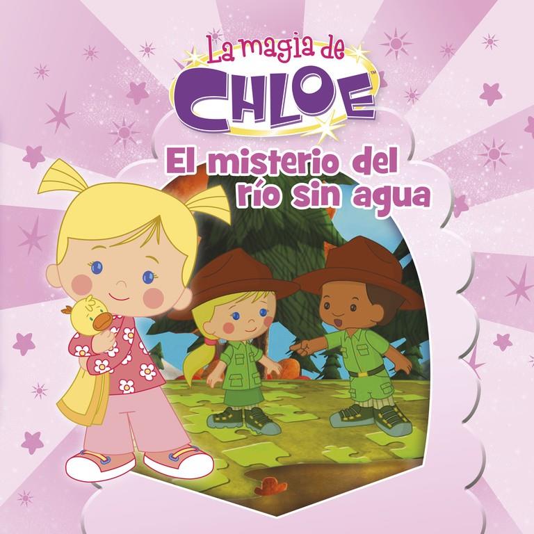 EL MISTERIO DEL RÍO SIN AGUA (LA MAGIA DE CHLOE 6) | 9788437200057 | VARIOS AUTORES | Llibreria Ombra | Llibreria online de Rubí, Barcelona | Comprar llibres en català i castellà online