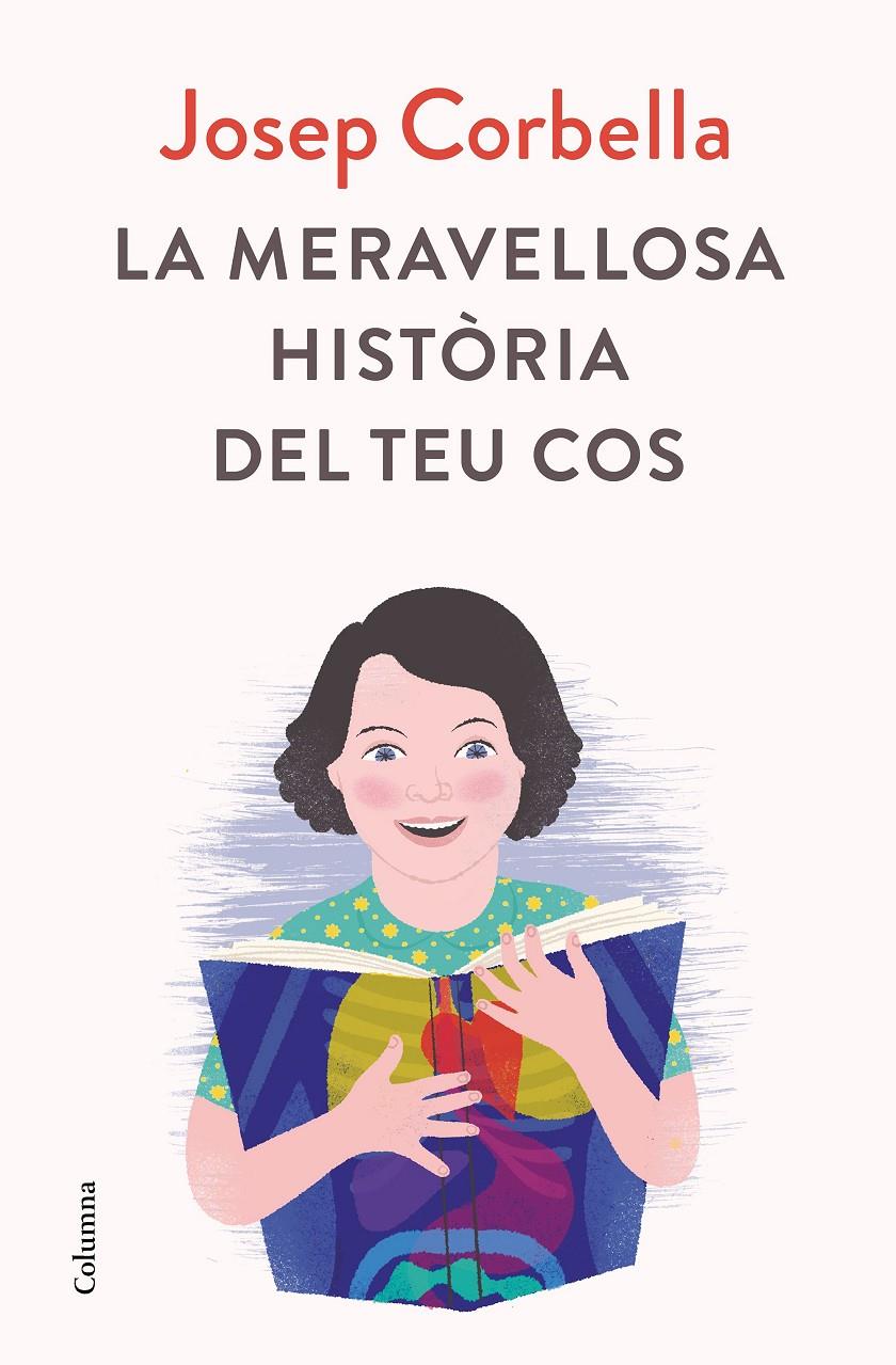 LA MERAVELLOSA HISTÒRIA DEL TEU COS | 9788466423595 | CORBELLA, JOSEP | Llibreria Ombra | Llibreria online de Rubí, Barcelona | Comprar llibres en català i castellà online