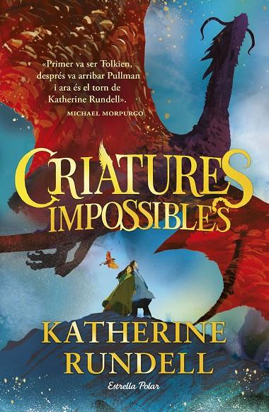 CRIATURES IMPOSSIBLES | 9788413898520 | RUNDELL, KATHERINE | Llibreria Ombra | Llibreria online de Rubí, Barcelona | Comprar llibres en català i castellà online