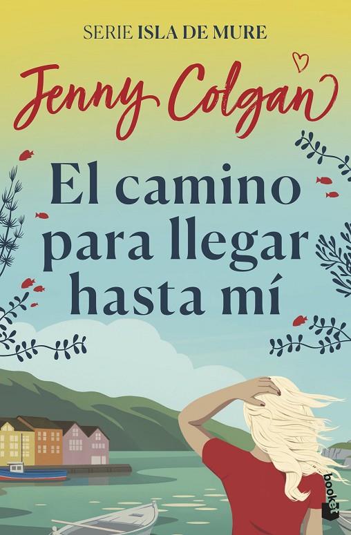 EL CAMINO PARA LLEGAR HASTA MÍ | 9788408237433 | COLGAN, JENNY | Llibreria Ombra | Llibreria online de Rubí, Barcelona | Comprar llibres en català i castellà online