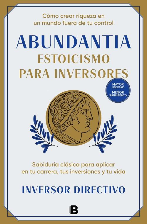 ABUNDANTIA. ESTOICISMO PARA INVERSORES | 9788466678704 | INVERSOR DIRECTIVO | Llibreria Ombra | Llibreria online de Rubí, Barcelona | Comprar llibres en català i castellà online