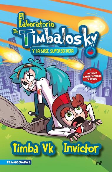 EL LABORATORIO DE TIMBALOSKY Y LA BASE SUPERSECRETA | 9788427050389 | TIMBA VK E INVICTOR | Llibreria Ombra | Llibreria online de Rubí, Barcelona | Comprar llibres en català i castellà online