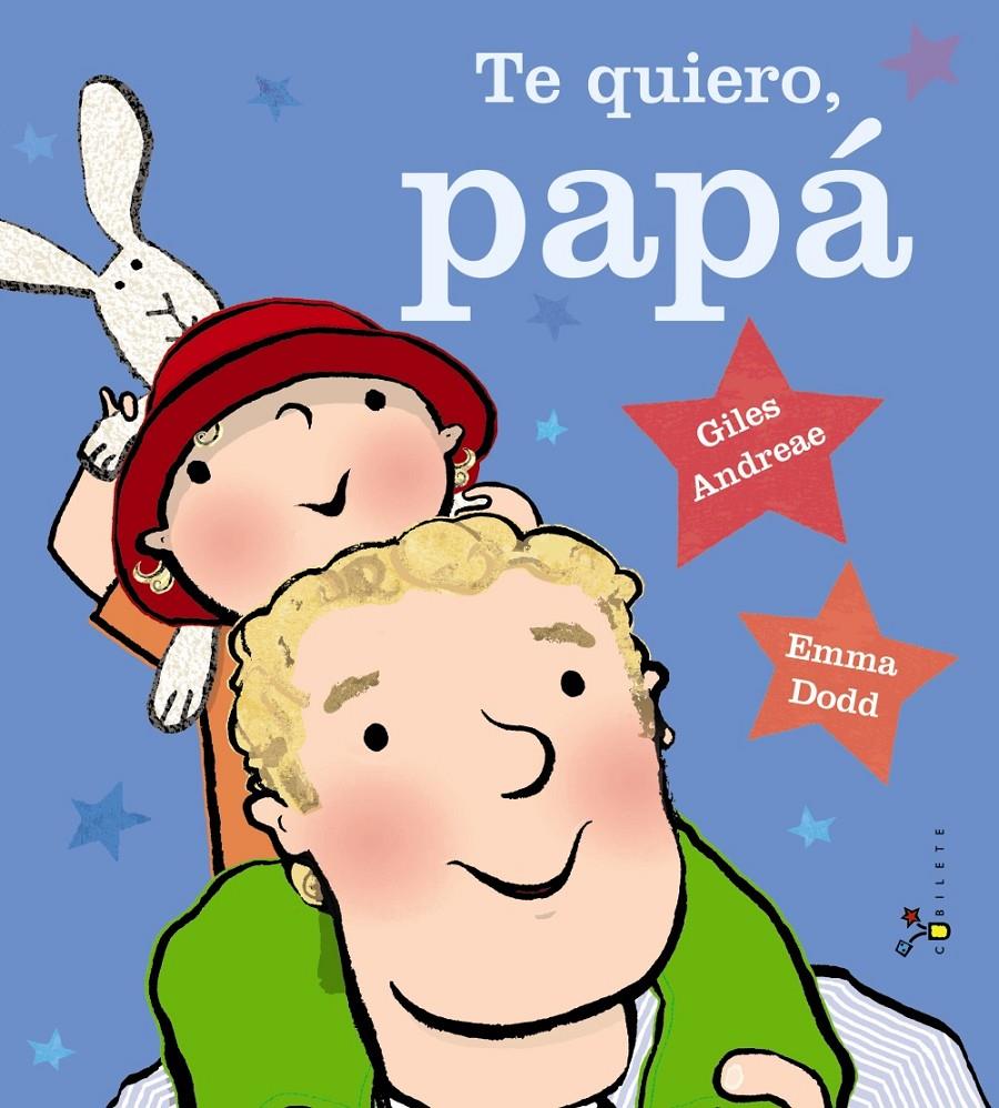 TE QUIERO PAPÁ | 9788469600368 | GILES ANDREAE - EMMA DODD | Llibreria Ombra | Llibreria online de Rubí, Barcelona | Comprar llibres en català i castellà online