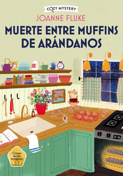 MUERTE ENTRE MUFFINS DE ARÁNDANOS (COZY MYSTERY) | 9788410206298 | FLUKE, JOANNE | Llibreria Ombra | Llibreria online de Rubí, Barcelona | Comprar llibres en català i castellà online