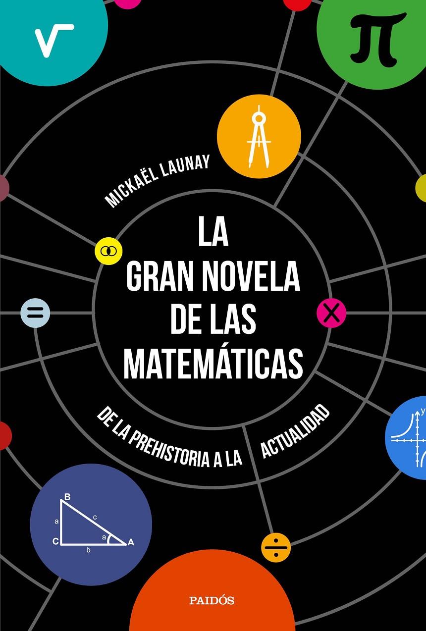 LA GRAN NOVELA DE LAS MATEMÁTICAS | 9788449333439 | MICKAËL LAUNAY | Llibreria Ombra | Llibreria online de Rubí, Barcelona | Comprar llibres en català i castellà online