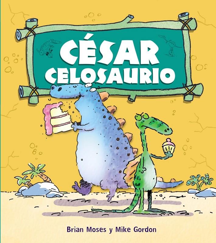 CÉSAR CELOSAURIO | 9788467840209 | MOSES - GORDON | Llibreria Ombra | Llibreria online de Rubí, Barcelona | Comprar llibres en català i castellà online