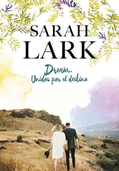 DREAM. UNIDOS POR EL DESTINO | 9788417424602 | LARK, SARAH | Llibreria Ombra | Llibreria online de Rubí, Barcelona | Comprar llibres en català i castellà online