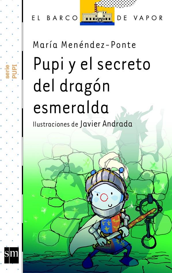 BVBPU.19 PUPI Y EL SECRETO DEL DRAGON ESMERALDA | 9788467552522 | MENÉNDEZ-PONTE, MARÍA/ANDRADA GUERRERO, JAVIER | Llibreria Ombra | Llibreria online de Rubí, Barcelona | Comprar llibres en català i castellà online