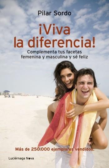 ¡VIVA LA DIFERENCIA! COMPLEMENTA TUS FACETAS FEMENINA Y MASCULINA Y SE FELIZ | 9788492545841 | PILAR SORDO | Llibreria Ombra | Llibreria online de Rubí, Barcelona | Comprar llibres en català i castellà online