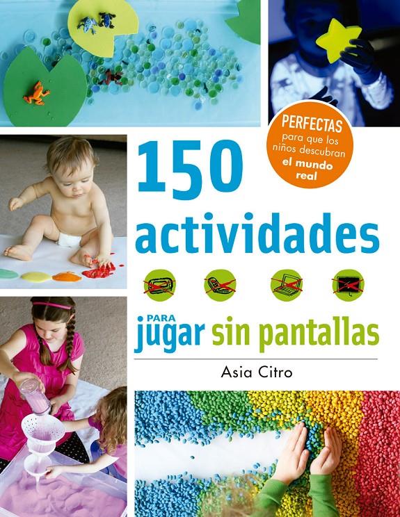 150 ACTIVIDADES PARA JUGAR SIN PANTALLAS | 9788426143525 | CITRO, ASIA | Llibreria Ombra | Llibreria online de Rubí, Barcelona | Comprar llibres en català i castellà online