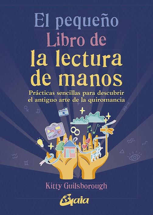 EL PEQUEÑO LIBRO DE LA LECTURA DE MANOS | 9788411080071 | GUILSBOROUGH, KITTY | Llibreria Ombra | Llibreria online de Rubí, Barcelona | Comprar llibres en català i castellà online