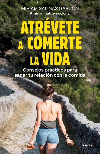 ATRÉVETE A COMERTE LA VIDA | 9788425366192 | SALINAS GASCÓN (@MIRIAMNUTRIEMOCIONAL), MIRIAM | Llibreria Ombra | Llibreria online de Rubí, Barcelona | Comprar llibres en català i castellà online