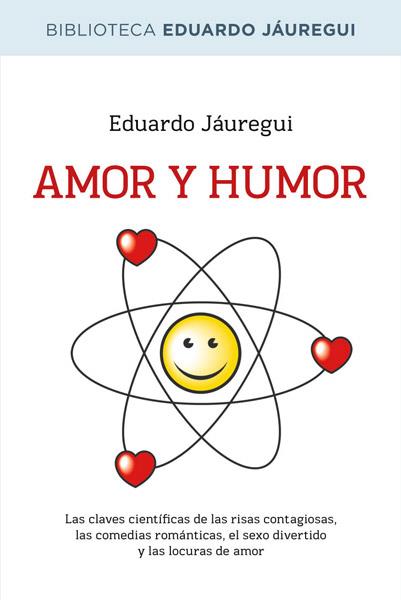 AMOR Y HUMOR | 9788490064580 | EDUARDO JAUREGUI  | Llibreria Ombra | Llibreria online de Rubí, Barcelona | Comprar llibres en català i castellà online