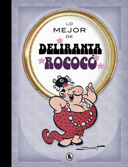 LO MEJOR DE DELIRANTA ROCOCÓ (LO MEJOR DE...) | 9788402423047 | SCHMIDT, MARTZ | Llibreria Ombra | Llibreria online de Rubí, Barcelona | Comprar llibres en català i castellà online