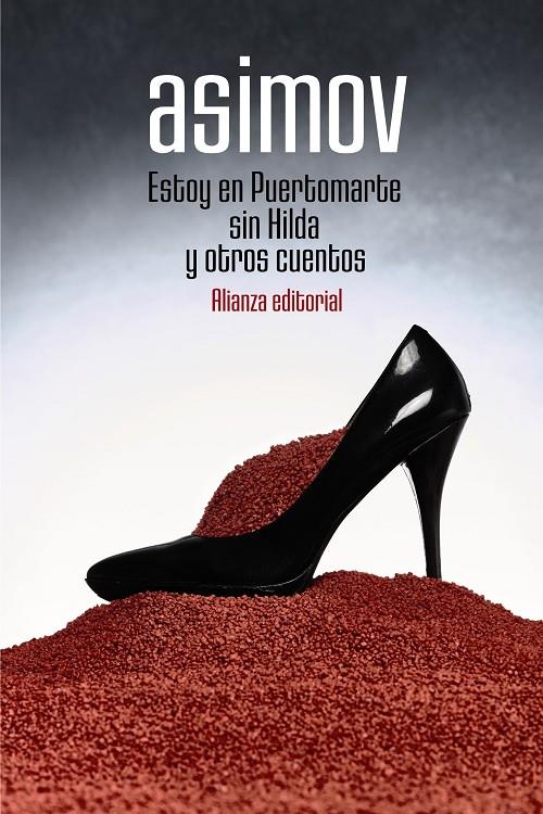 ESTOY EN PUERTOMARTE SIN HILDA Y OTROS CUENTOS | 9788491817123 | ASIMOV, ISAAC | Llibreria Ombra | Llibreria online de Rubí, Barcelona | Comprar llibres en català i castellà online