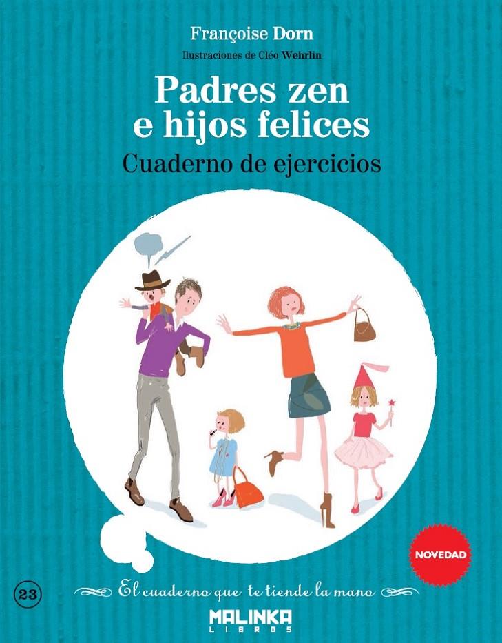 PADRES ZEN E HIJOS FELICES 23 CUADERNO DE EJERCICIOS | 9788415322917 | FRANÇOISE DORN | Llibreria Ombra | Llibreria online de Rubí, Barcelona | Comprar llibres en català i castellà online