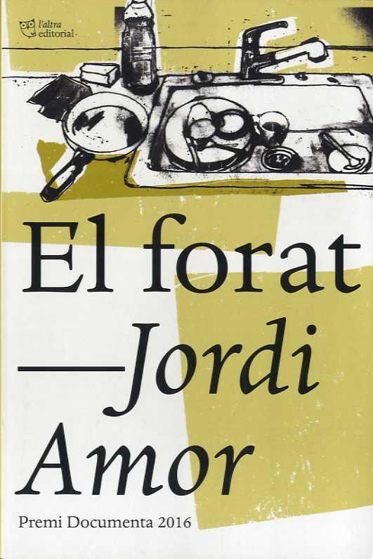 EL FORAT | 9788494655616 | AMOR, JORDI | Llibreria Ombra | Llibreria online de Rubí, Barcelona | Comprar llibres en català i castellà online