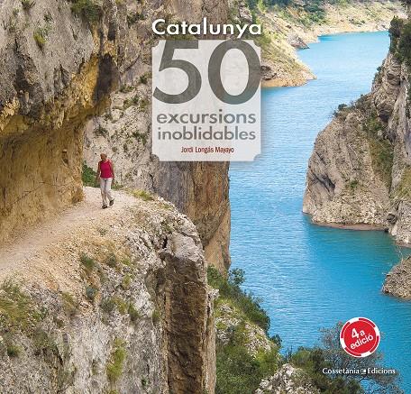 CATALUNYA. 50 EXCURSIONS INOBLIDABLES | 9788490346822 | LONGÁS MAYAYO, JORDI | Llibreria Ombra | Llibreria online de Rubí, Barcelona | Comprar llibres en català i castellà online