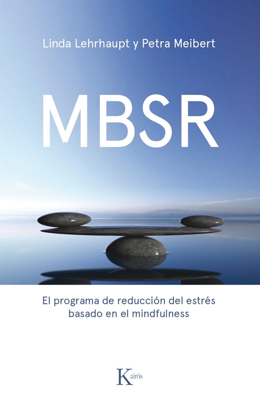 MBSR | 9788499886237 | LEHRHAUPT, LINDA/MEIBERT, PETRA | Llibreria Ombra | Llibreria online de Rubí, Barcelona | Comprar llibres en català i castellà online