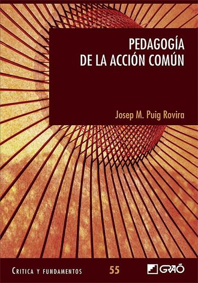 PEDAGOGÍA DE LA ACCIÓN COMÚN | 9788418627149 | PUIG ROVIRA, JOSEP MARIA | Llibreria Ombra | Llibreria online de Rubí, Barcelona | Comprar llibres en català i castellà online