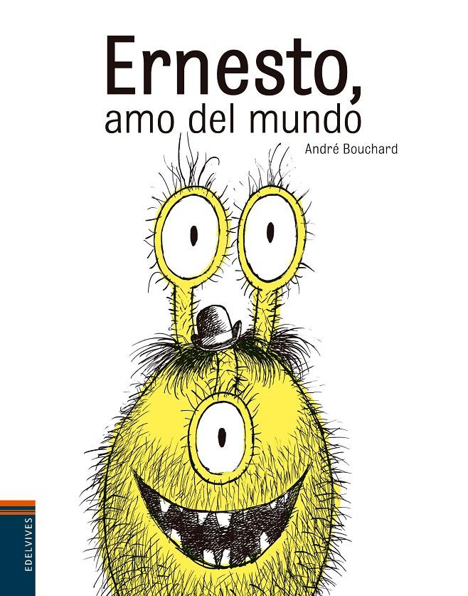 ERNESTO, AMO DEL MUNDO | 9788414001417 | ANDRÉ  BOUCHARD | Llibreria Ombra | Llibreria online de Rubí, Barcelona | Comprar llibres en català i castellà online