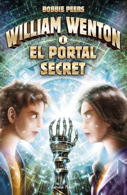 WILLIAM WENTON I EL PORTAL SECRET | 9788491374657 | PEERS, BOBBIE | Llibreria Ombra | Llibreria online de Rubí, Barcelona | Comprar llibres en català i castellà online