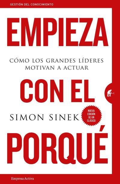 EMPIEZA CON EL PORQUÉ | 9788492921881 | SINEK, SIMON | Llibreria Ombra | Llibreria online de Rubí, Barcelona | Comprar llibres en català i castellà online