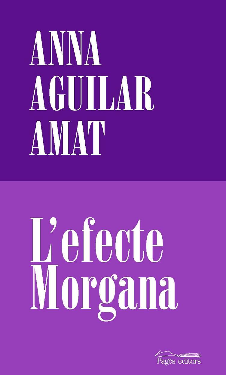 L'EFECTE MORGANA | 9788413032191 | AGUILAR-AMAT, ANNA | Llibreria Ombra | Llibreria online de Rubí, Barcelona | Comprar llibres en català i castellà online