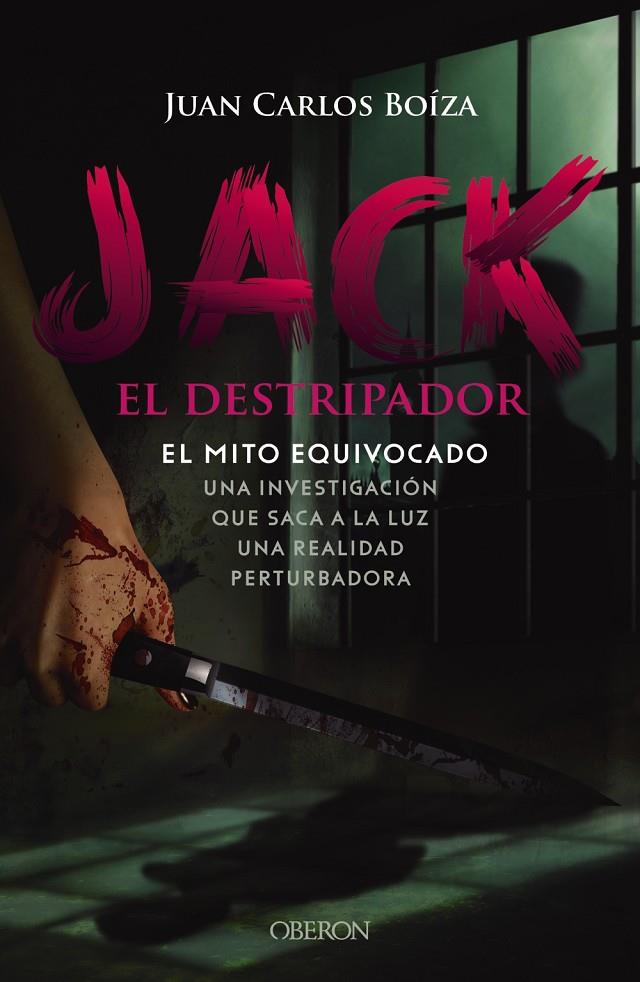 JACK EL DESTRIPADOR. EL MITO EQUIVOCADO | 9788441545106 | BOÍZA LÓPEZ, JUAN CARLOS | Llibreria Ombra | Llibreria online de Rubí, Barcelona | Comprar llibres en català i castellà online