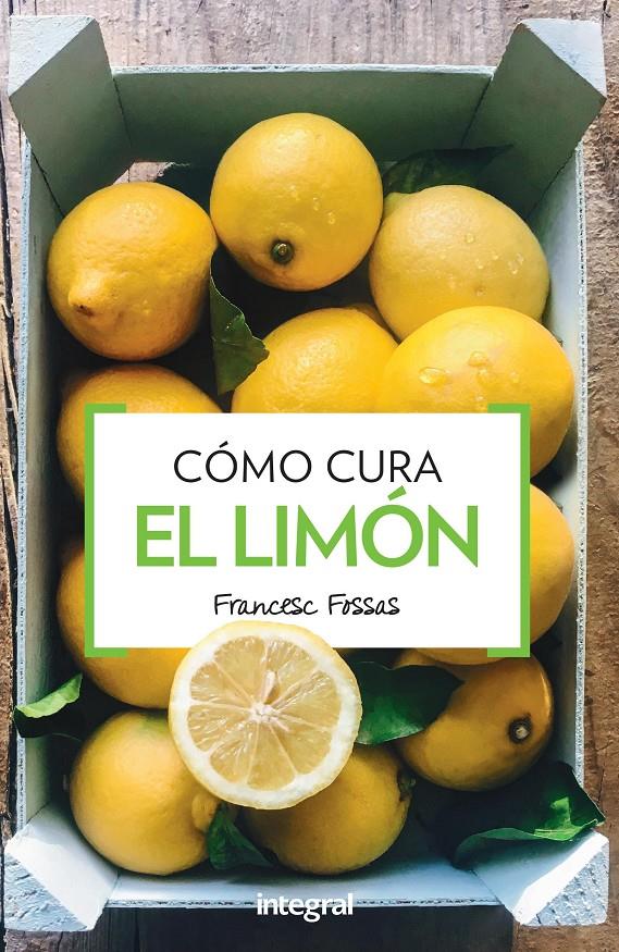 COMO CURA EL LIMON | 9788490568729 | FOSSAS LLUSSA, FRANCESC J. | Llibreria Ombra | Llibreria online de Rubí, Barcelona | Comprar llibres en català i castellà online